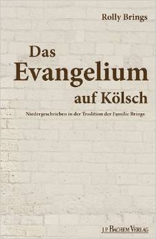 Evangelium auf Klsch - Rolly Brings